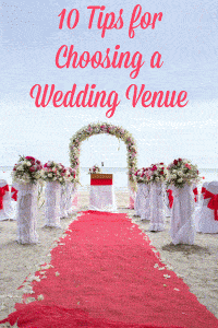 10 Tips for Choosing a Wedding Venue- Love, Pasta and a Tool Belt | wedding | wedding planning | wedding venue | wedding tips |