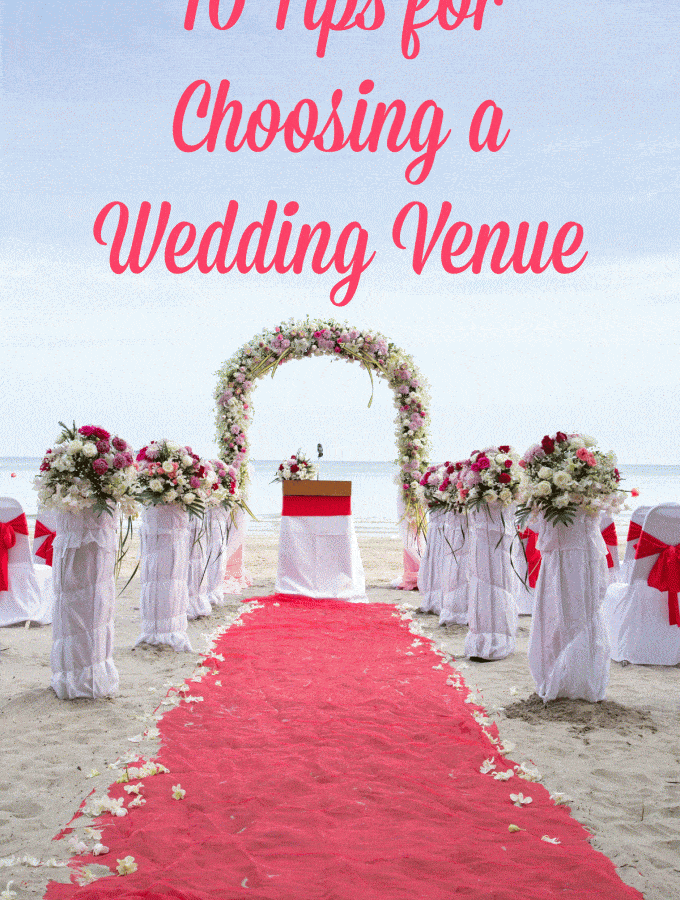 10 Tips for Choosing a Wedding Venue- Love, Pasta and a Tool Belt | wedding | wedding planning | wedding venue | wedding tips |