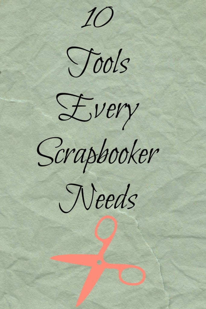 10 Tools Every Scrapbooker Needs- Love, Pasta and a Tool Belt | scrapbooking | scrapbooker | crafts | crafting | paper crafts | 