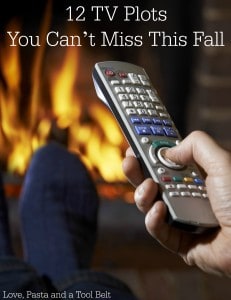 Fall TV is coming back and I've got 12 TV Plots You Can't Miss This Fall!- Love, Pasta and a Tool Belt | Fall TV 2015 | Returning Shows | TV Shows | Television |