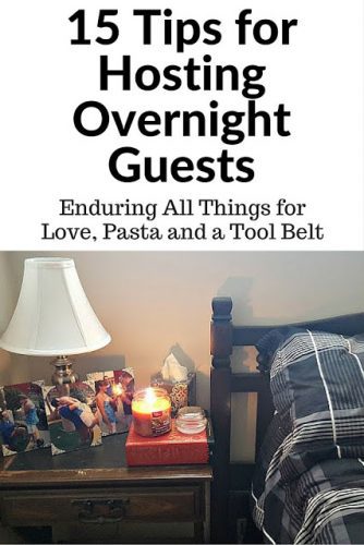 Have visitors coming? Here are 15 Tips for Hosting Overnight Guests