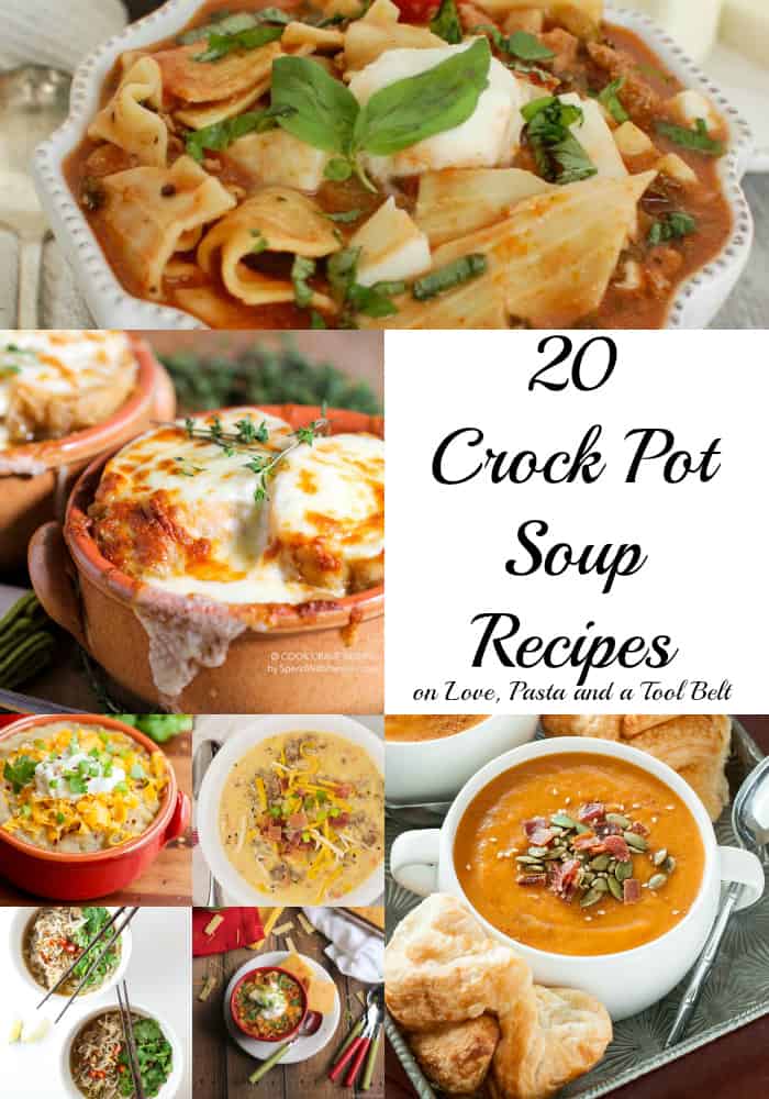 Stay warm and make dinner easy with one of these 20 Crock Pot Soup Recipes!- Love, Pasta and a Tool Belt | crockpot | slow cooker | recipes | soup | soups | recipe ideas | food | dinner | easy dinners | 