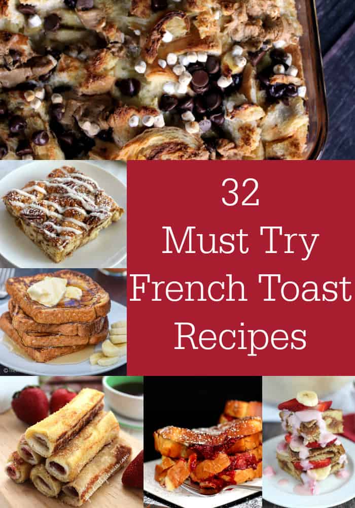 Add something new to your breakfast with one of these 32 Must Try French Toast Recipes- Love, Pasta and a Tool Belt | breakfast recipes | recipe ideas | brunch recipes | French Toast | Bread | Crockpot | Make Ahead | Casseroles |