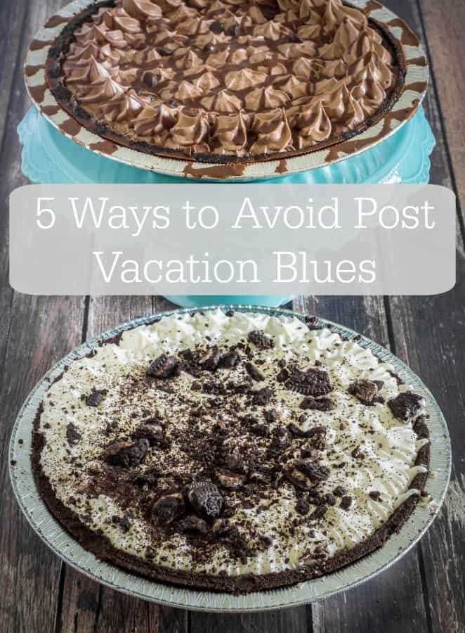 Today I'm sharing 5 Ways to Avoid Post Vacation Blues with EDWARDS® Whole Pies- Love, Pasta and a Tool Belt #EdwardsPies #PMedia #ad
