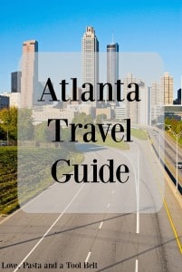 Planning a trip to Atlanta? This Atlanta Travel Guide will help you find the best tourist attractions and places to eat!- Love, Pasta and a Tool Belt | travel guide | trips | trip planner | planning | restaurants | Georgia | US Travel |