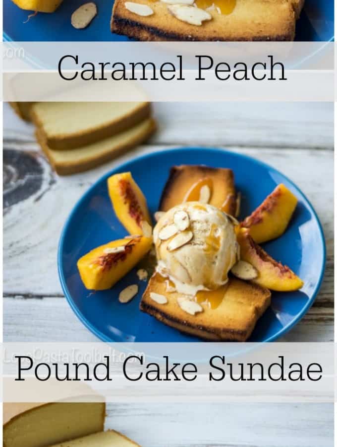 Enjoy your ice cream a new way with this Caramel Peach Pound Cake Sundae!- Love, Pasta and a Tool Belt | desserts | dessert ideas | ice cream | sweet treats | ice cream recipes | sundaes | #EasySimpleSweet #ad #PMedia