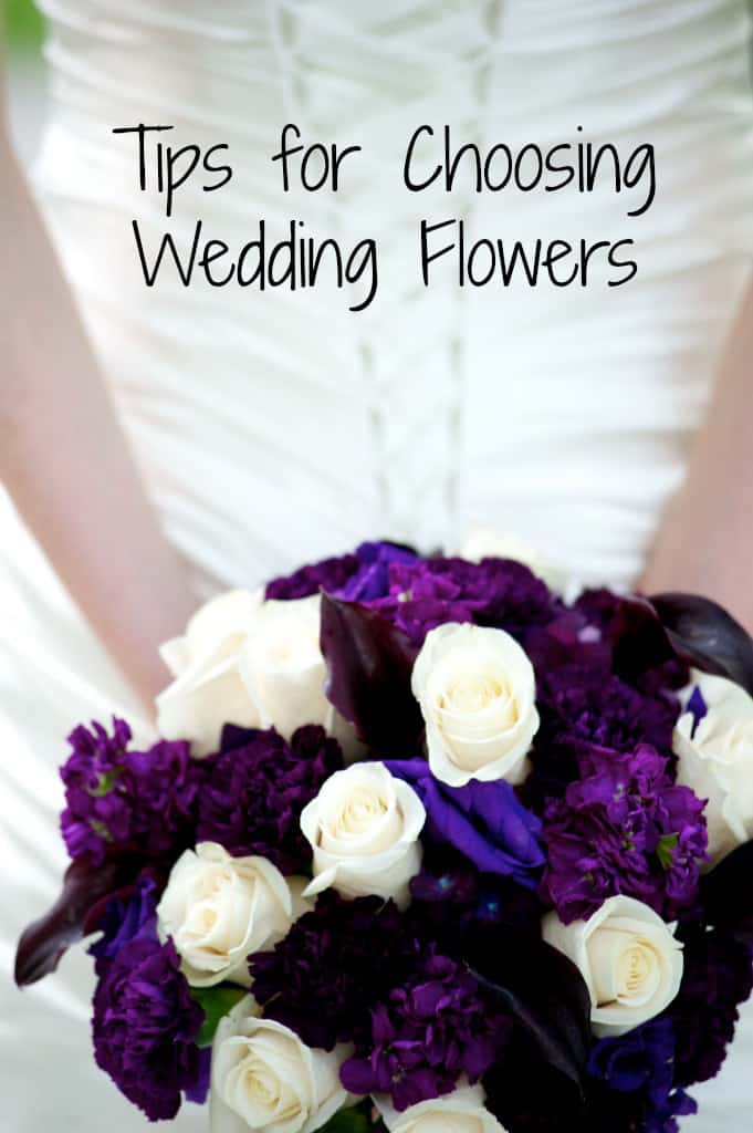 Tips for Choosing Wedding Flowers- Love, Pasta and a Tool Belt