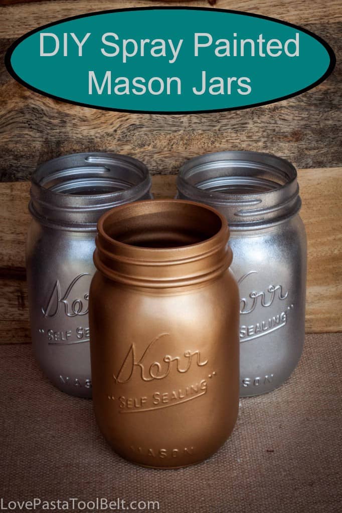 DIY Spray Painted Mason Jars Love, Pasta, and a Tool Belt