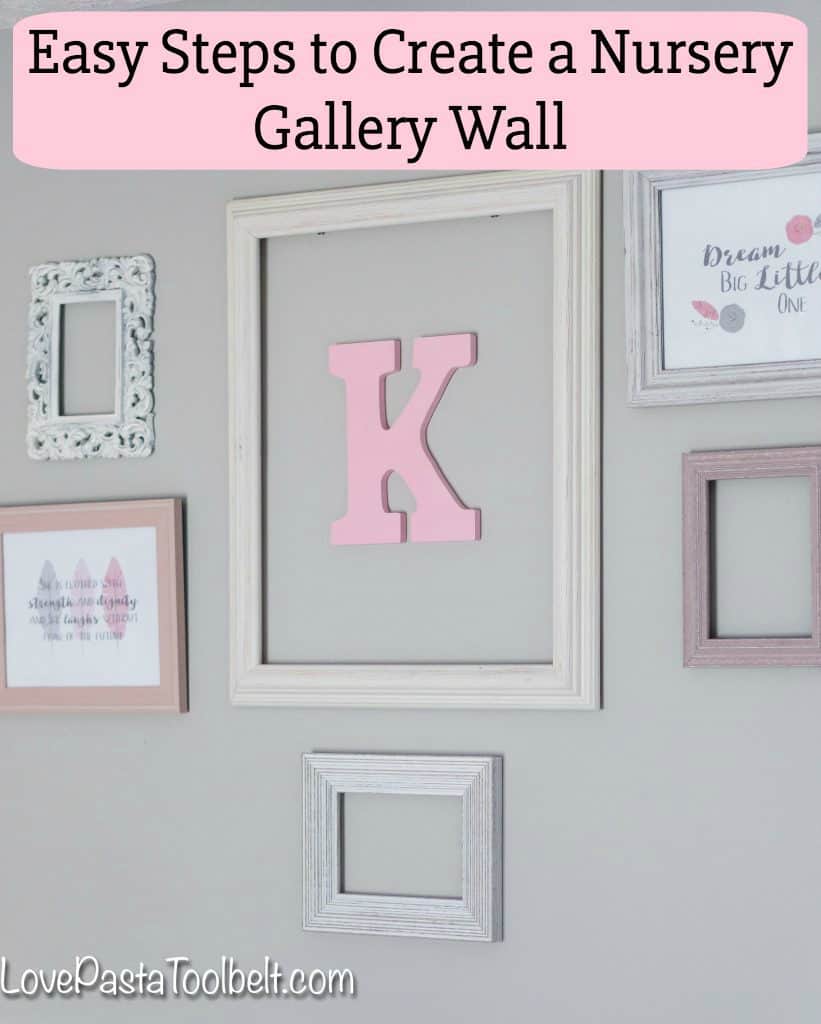 Easy Steps to Create a Nursery Gallery Wall - Love, Pasta, and a