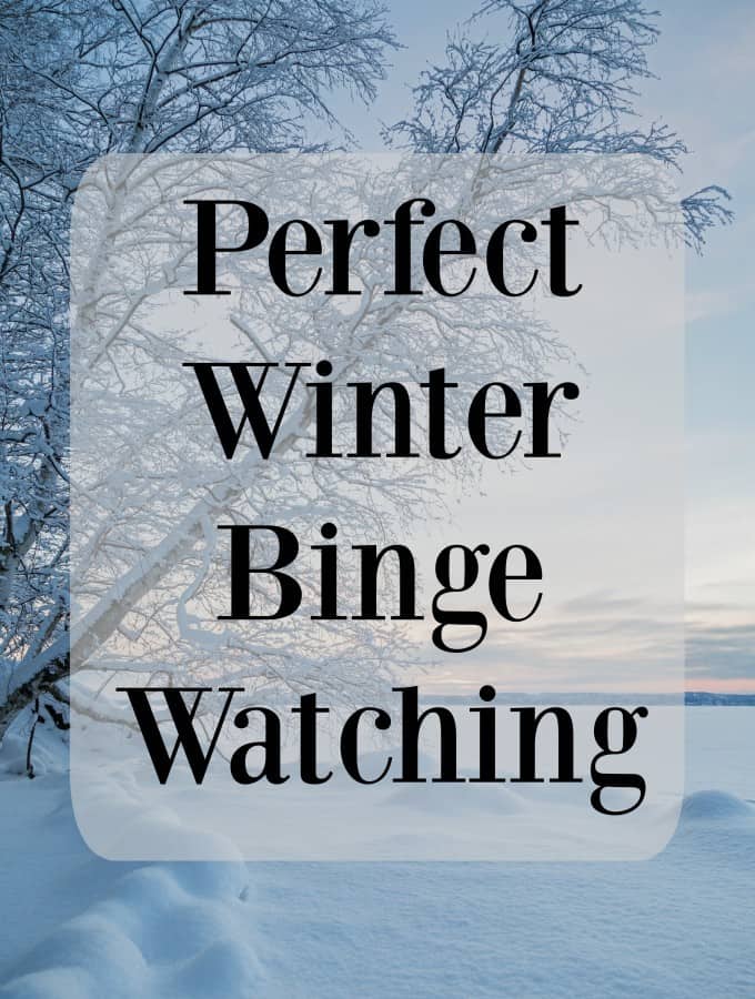 Stay warm in your house with this list for Perfect Winter Binge Watching- Love, Pasta and a Tool Belt | tv shows | television | binge watching |