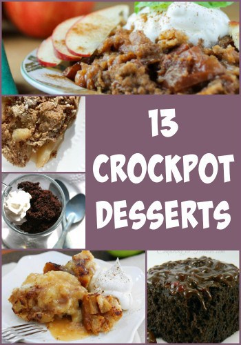 13 Crockpot Desserts- Love, Pasta and a Tool Belt | crockpot | desserts | crockpot desserts | recipes | food |