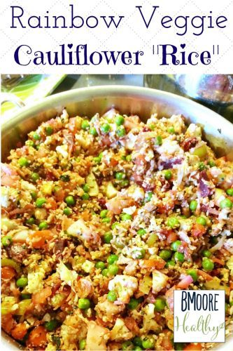 Welcome to my contributor Betsy from BMoore Healthy as she shares her recipe for Rainbow Veggie Cauliflower "Rice" This is a great healthy side dish recipe. Click thru for full recipe or Repin to save for later