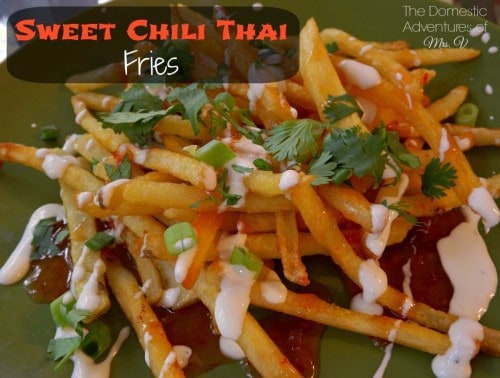 Sweet Thai Chili Fries-Love, Pasta and a Tool Belt