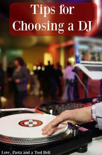 Planning your wedding? Here are some Tips for Choosing a DJ for your Wedding Reception- Love, Pasta and a Tool Belt | wedding planning | plan | DJ | Reception |